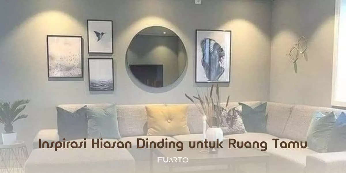 Inspirasi Hiasan Dinding untuk Ruang Tamu