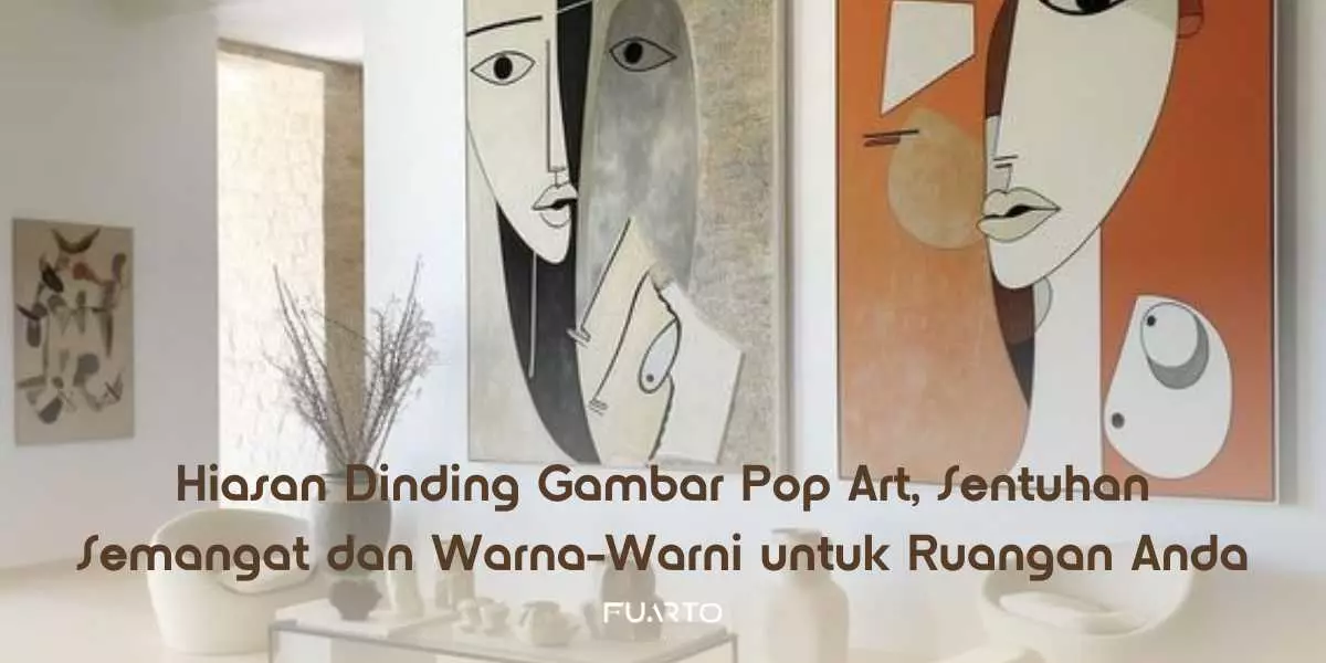 Hiasan Dinding Gambar Pop Art, Sentuhan Semangat dan Warna-Warni untuk Ruangan Anda