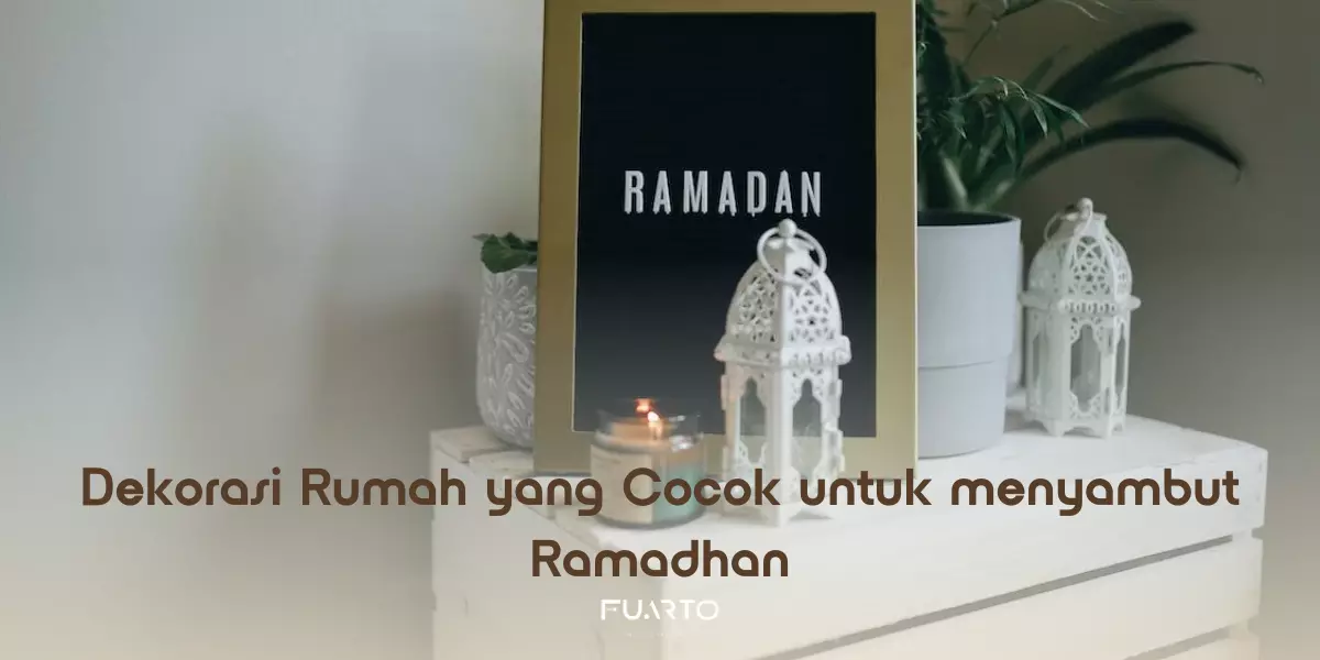 Dekorasi Rumah yang Cocok untuk menyambut Ramadhan