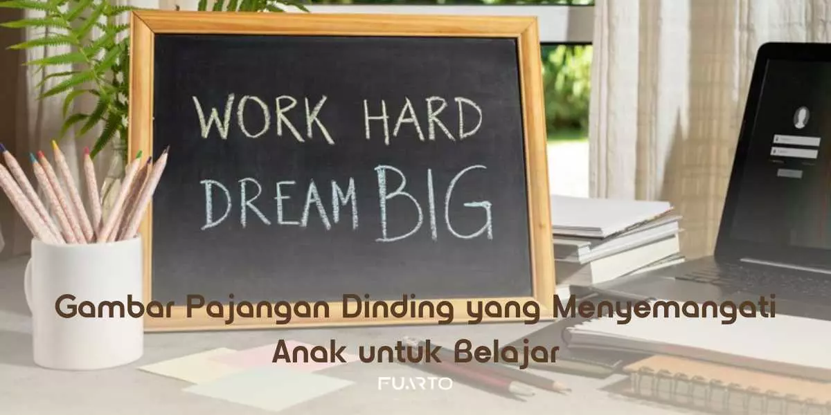 Gambar Pajangan Dinding yang Menyemangati Anak untuk Belajar