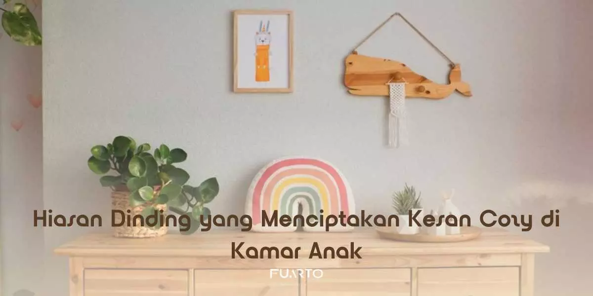 Hiasan Dinding yang Menciptakan Kesan Cozy di Kamar Anak
