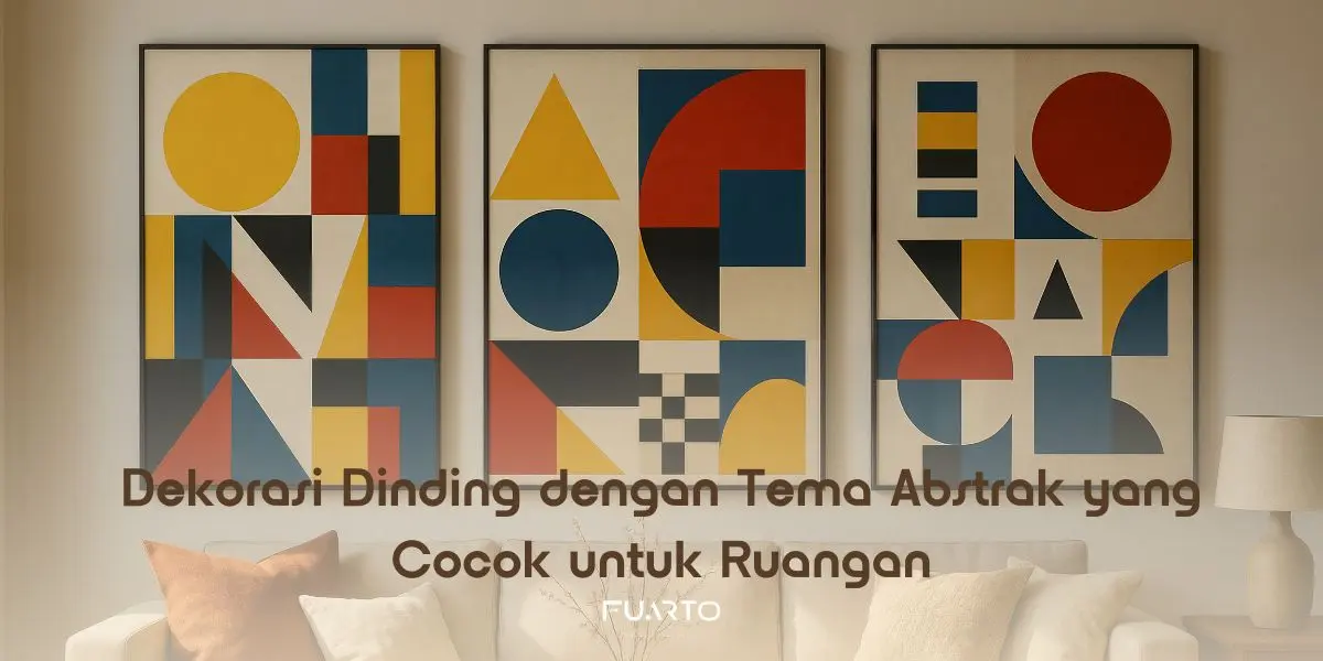 Dekorasi Dinding dengan Tema Abstrak yang Cocok untuk Ruangan