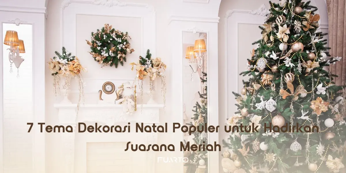 7 Tema Dekorasi Natal Populer untuk Hadirkan Suasana Meriah