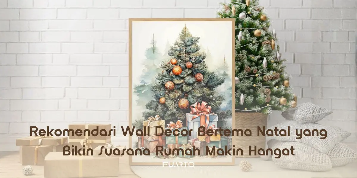 Rekomendasi Wall Decor Bertema Natal yang Bikin Suasana Rumah Makin Hangat